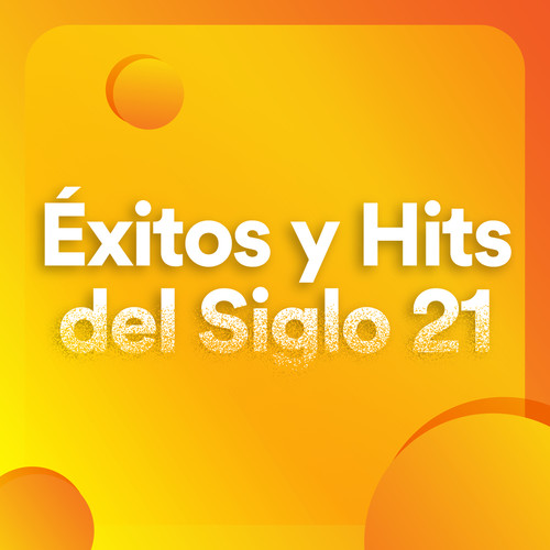 Éxitos & Hits del siglo 21 (Explicit)