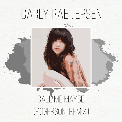 Call Me Maybe (Rogerson Remix)