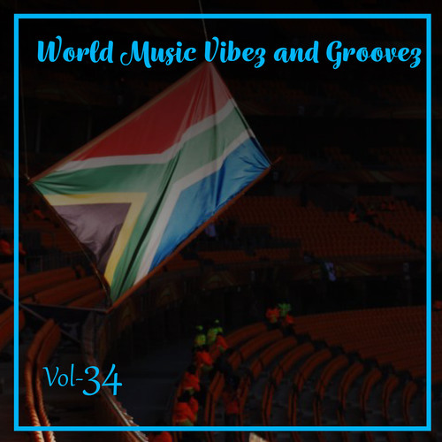 World Music Vibez and Grooves, Vol. 34