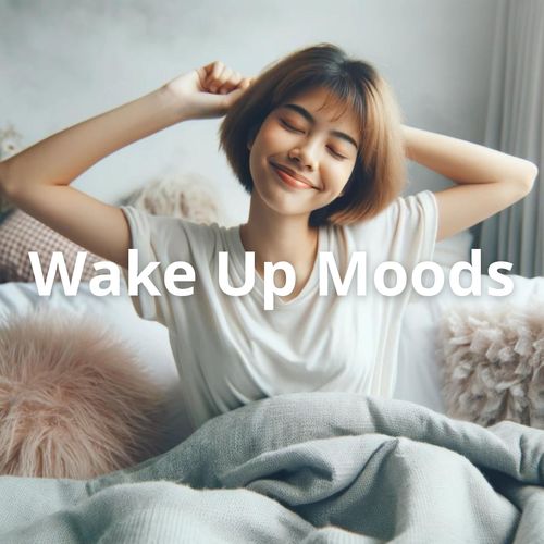 Wake Up Moods - Chill Out on the Monday