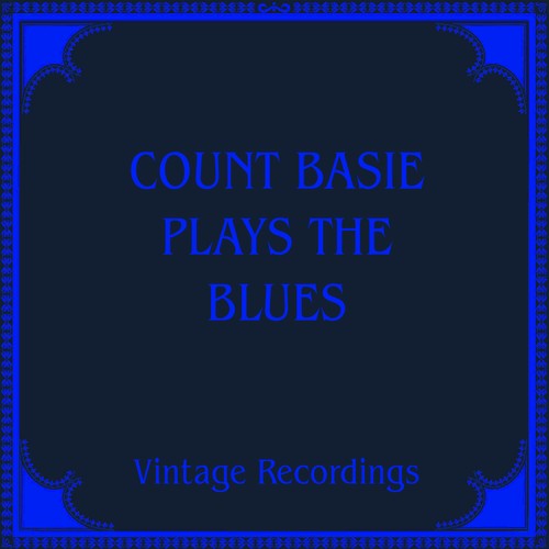 Count Basie Plays The Blues (Hq Remastered 2024)