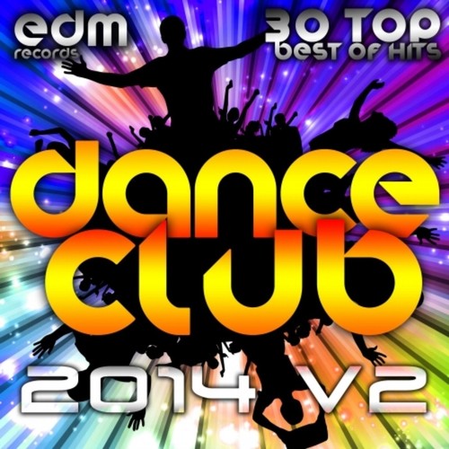 Dance Club 2014, Vol. 2, 30 Top Best of Hits Hard Acid Dubstep Rave Music, Electro Goa Hard Dance Psy