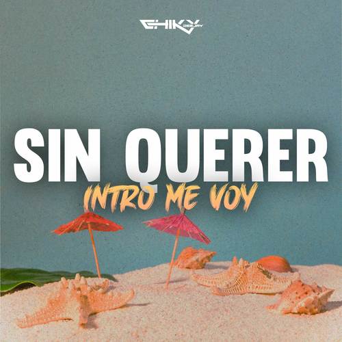 Sin Querer (Intro Me Voy) [Remix]