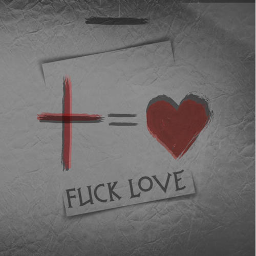 Fuck Love (Last Song) [Explicit]