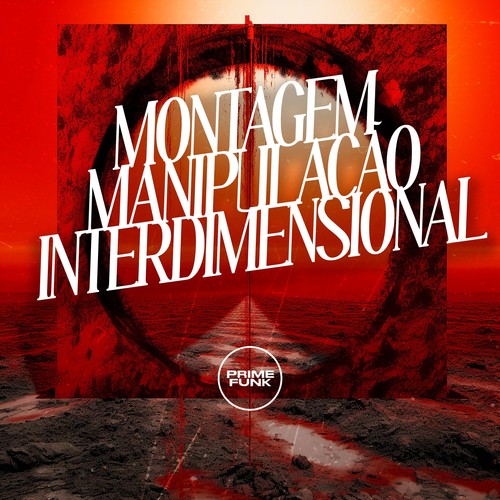 Montagem Manipulação Interdimensional (Explicit)