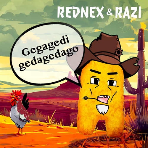 Gegagedigedagedago (with Razi) [Cotton Eye Joe Viral Version]