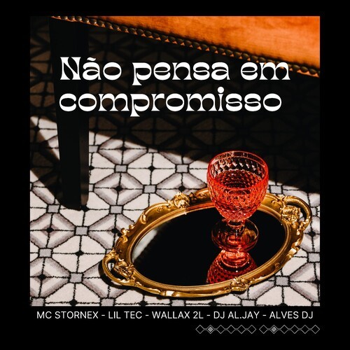 Não pensa em compromisso (Explicit)