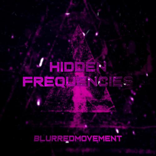 HIDDEN FREQUENCIES