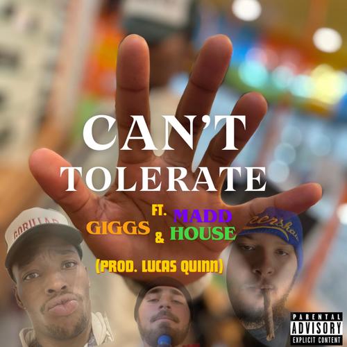 Can't Tolerate (feat. Giggs & MaddHouse) [Explicit]