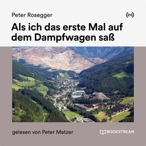 Als ich das erste Mal auf dem Dampfwagen saß