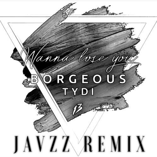 Wanna Lose You (Javzz Remix)