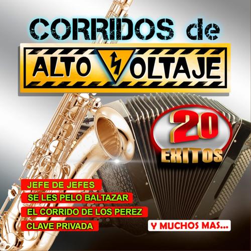 Corridos De Alto Voltaje