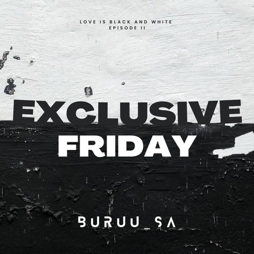 Love Is Black & White Episode II - Exclusive Friday Edition