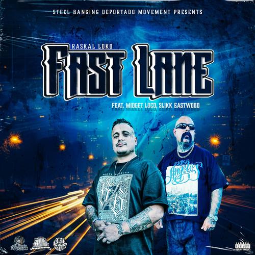 Fast Lane (feat. Midget Loco & Slikk Eastwood) [Explicit]