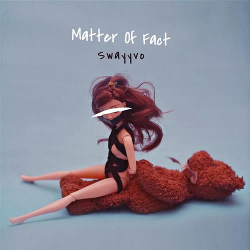 MATTER OF FACT (Explicit)