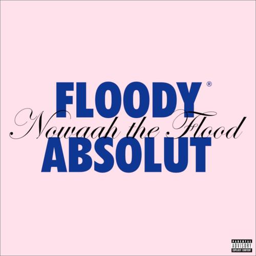 FLOODY ABSOLUT (Explicit)