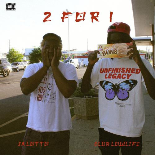 2 FOR 1 (feat. Ja Lotto) [Explicit]