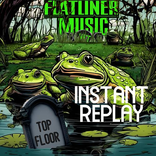 Top Floor-INSTANT REPLAY (Explicit)