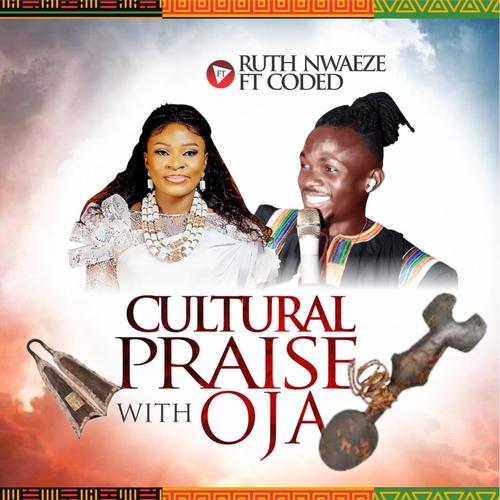 Cultural Praise -OJA (feat. Coded)