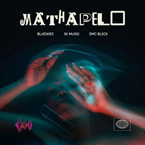 Mathapelo (feat. Blueskies & Emo Blxck )