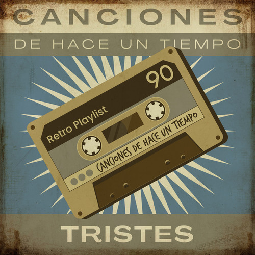 Canciones De Hace Un Tiempo - Tristes (Explicit)