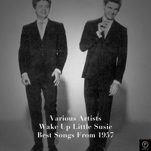 Wake Up Little Susie-Best Songs from 1957