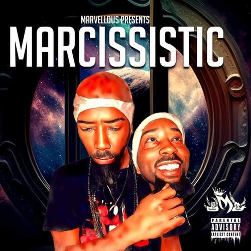 MARCISSISTIC (Explicit)