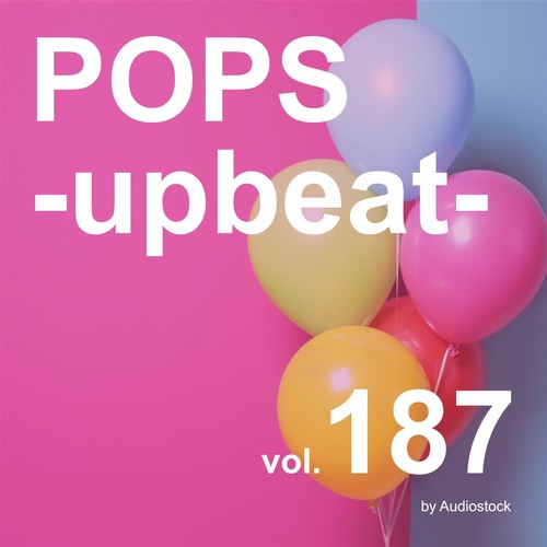 POPS -upbeat-, Vol. 187 -Instrumental BGM- by Audiostock