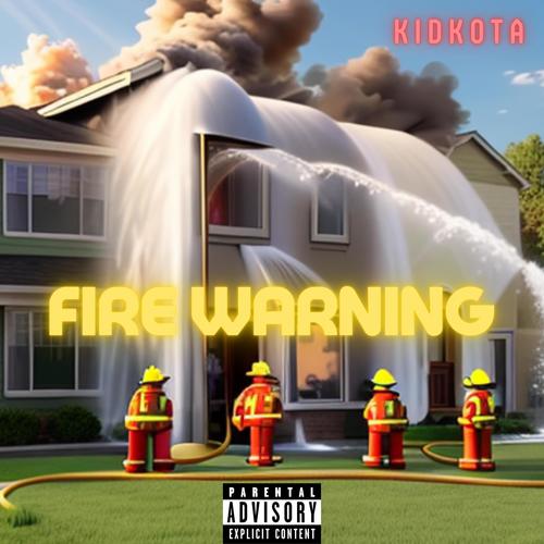 Fire Warning (Explicit)