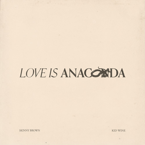 사랑은 아나콘다 (Love Is Anaconda)