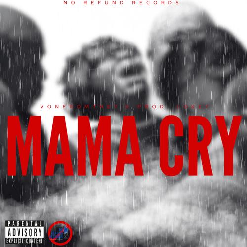 Mama Cry (feat. Prod. LoKey) [Explicit]