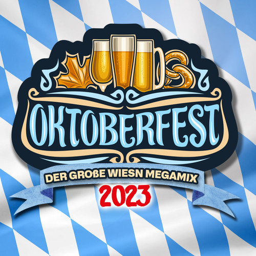 Oktoberfest 2023 - Der Grosse Wiesn Megamix