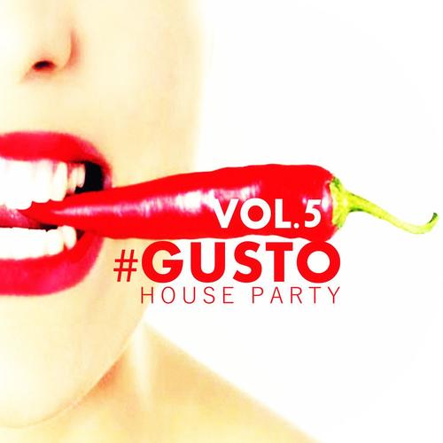 #gusto House Party - Vol.5