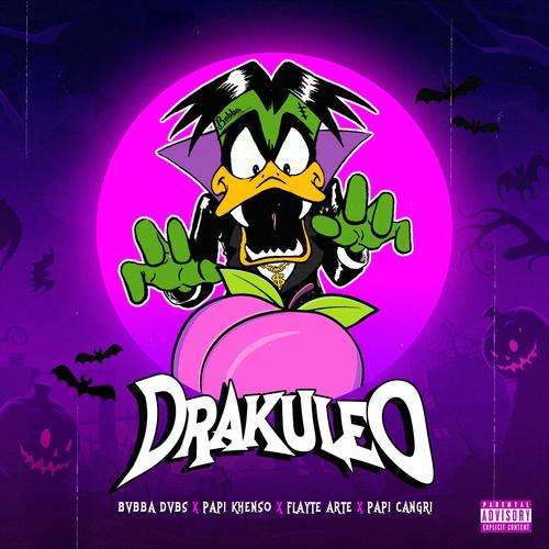 Drakuleo (feat. PAPI CANGRI & Flayte Arte)