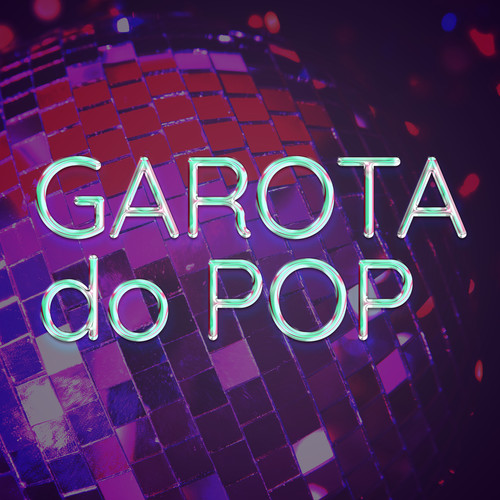 Garota do pop (Explicit)