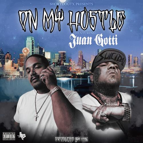 On My Hustle (feat. Juan Gotti) [Explicit]