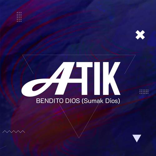 Atik - Bendito Dios (Sumak Dios) 2024