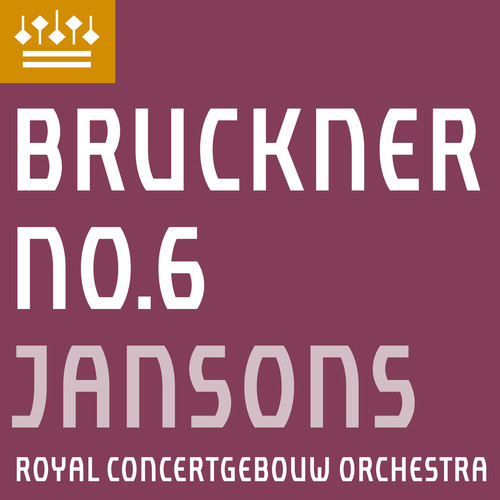 Bruckner: Symphony No. 6