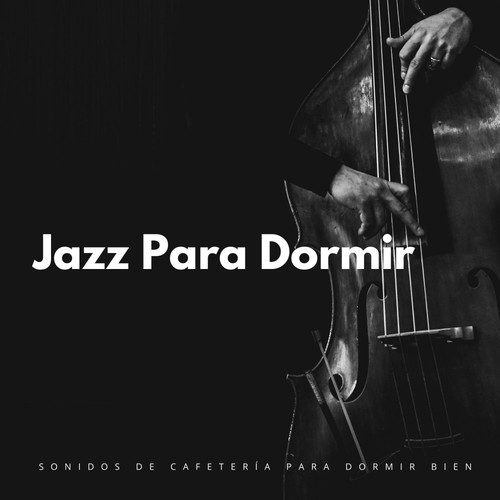 Jazz Para Dormir: Sonidos De Cafetería Para Dormir Bien