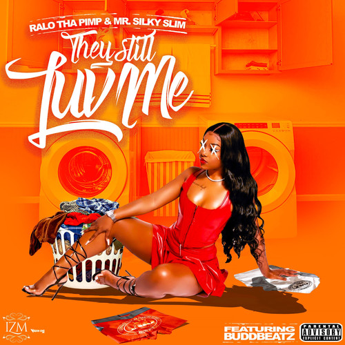 They Still Luv Me (Explicit)