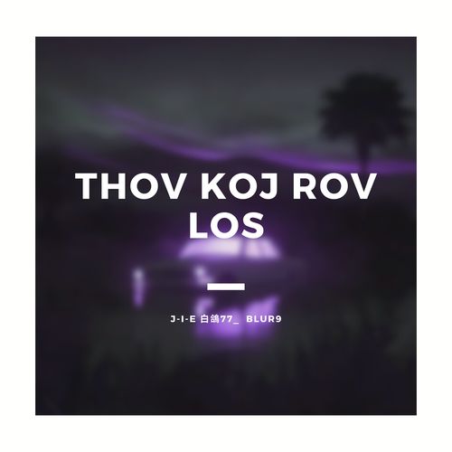 Thov Koj Rov Los