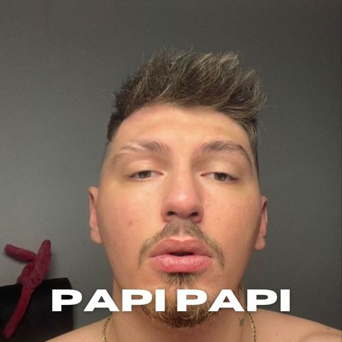 Papi Papi (Explicit)