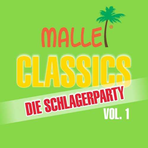 Malle Classics die Schlagerparty, Vol. 1