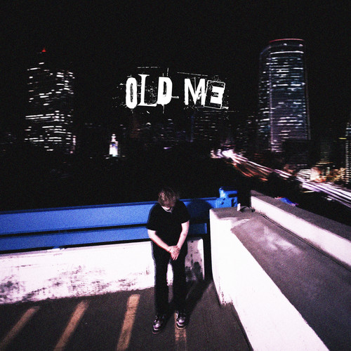 Old Me (Explicit)