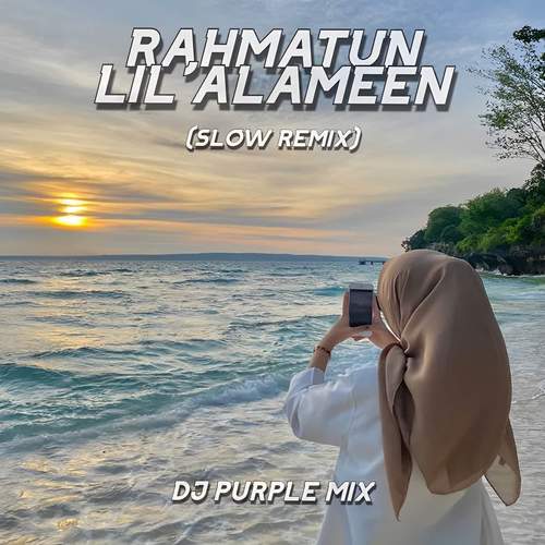 Rahmatun Lil Alameen - Slow Remix