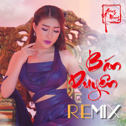 Bán Duyên (Remix)