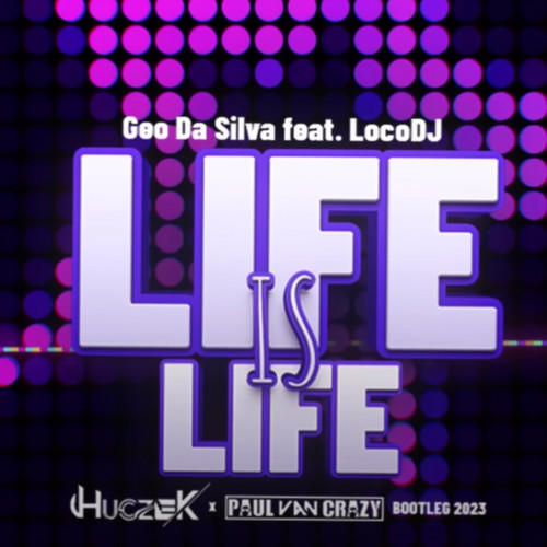 Life is Life (HUCZEK x PaulVanCrazy Remix)