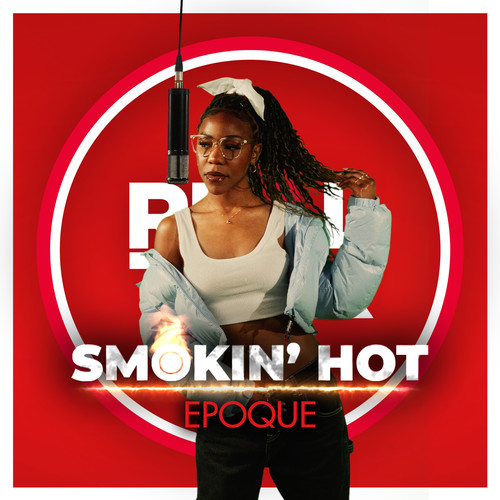 Smokin’ Hot (feat. Epoque)