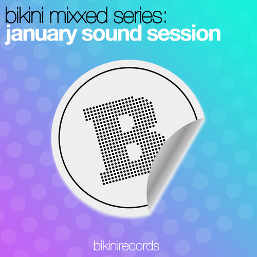 Bikini Mixxed Series: January Sound Session