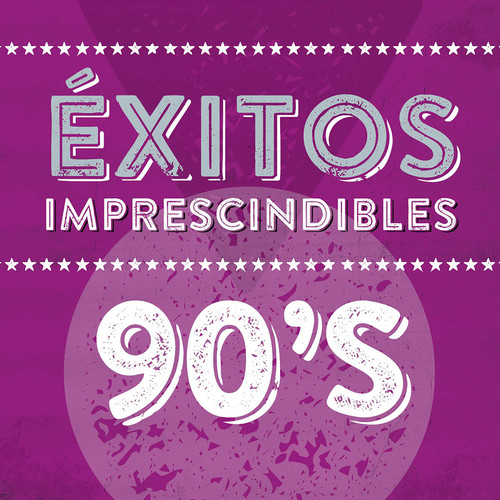 Éxitos Imprescindibles: 90s (Explicit)